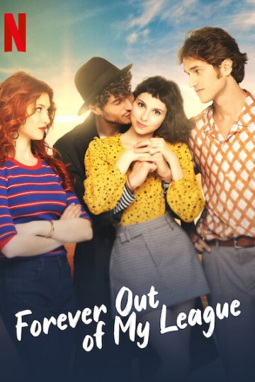 Forever Out of My League ( 2021 )