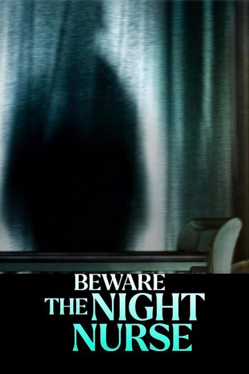 Beware the Night Nurse ( 2023 )