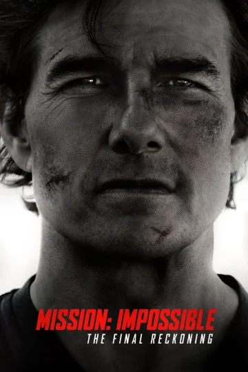 Mission: Impossible – The Final Reckoning ( 2025 )