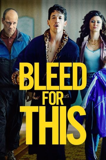 Bleed For This ( 2016 )