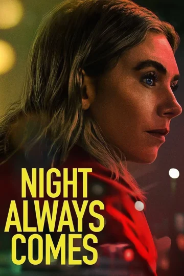 Night Always Comes ( 2025 )