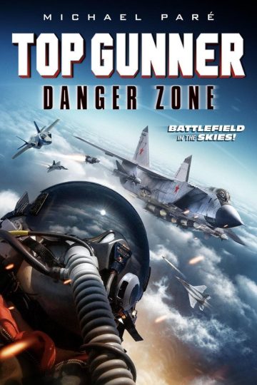 Top Gunner: Danger Zone ( 2022 )