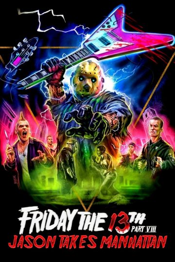 Friday the 13th Part VIII: Jason Takes Manhattan ( 1989 )