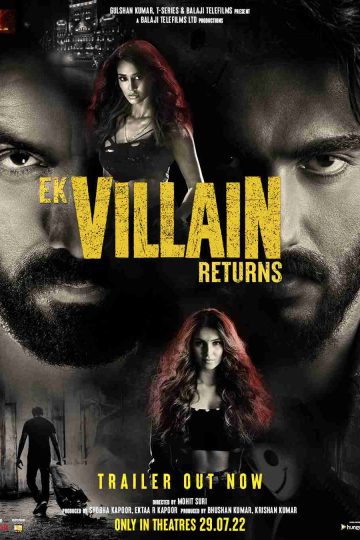 Ek Villain Returns ( 2022 )