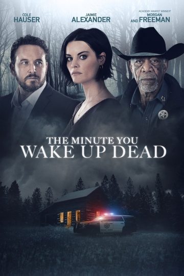The Minute You Wake up Dead ( 2022 )