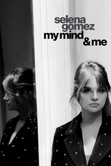 Selena Gomez: My Mind & Me ( 2022 )