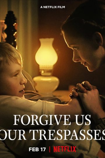 Forgive Us Our Trespasses ( 2022 )