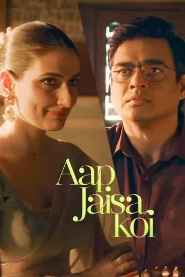 Aap Jaisa Koi ( 2025 )