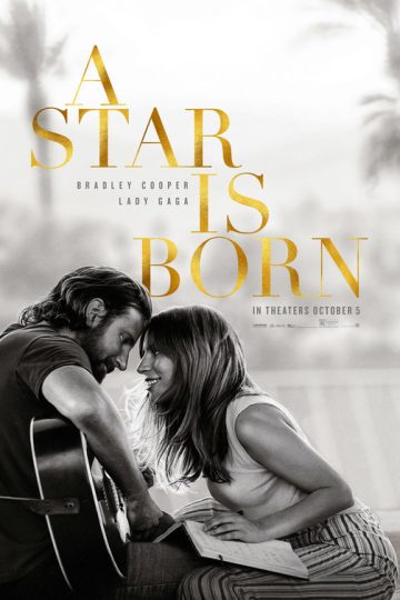 A Star Is Born ( 2018 )