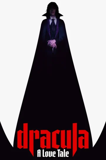 Dracula: A Love Tale ( 2025 )