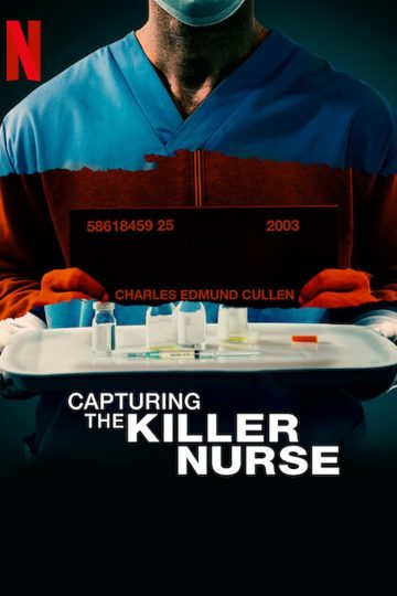 Capturing the Killer Nurse ( 2022 )