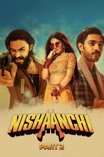 Nishaanchi 2 ( 2025 )