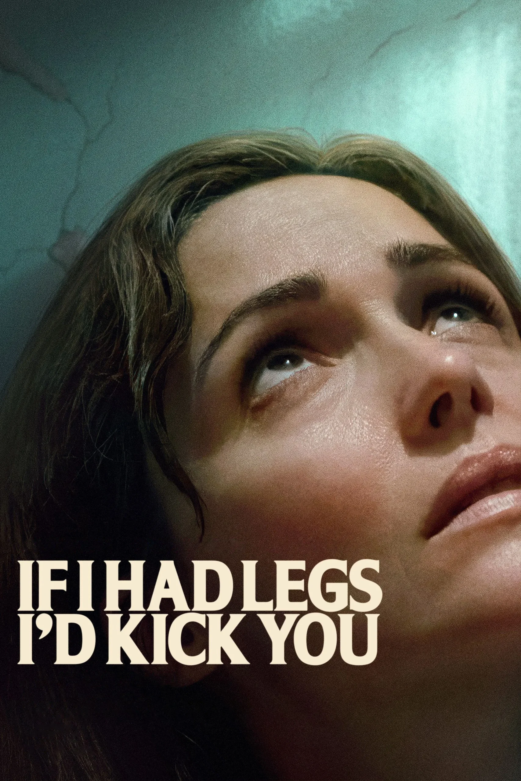 مشاهدة فيلم If I Had Legs I'd Kick You 2025 اون لاين
