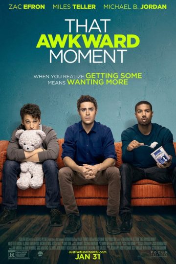 That Awkward Moment ( 2014 )