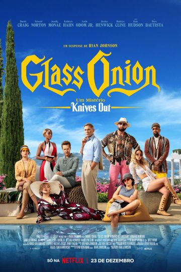 Glass Onion: A Knives Out Mystery ( 2022 )