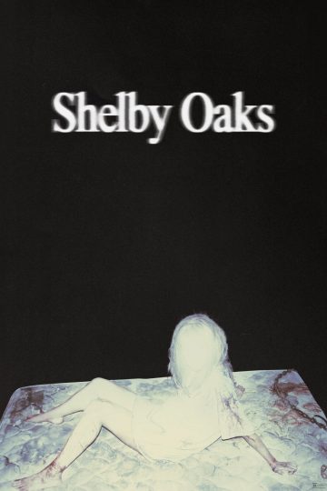 Shelby Oaks ( 2024 )