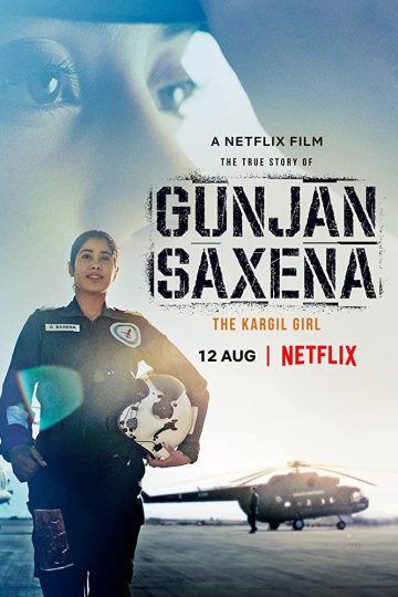 Gunjan Saxena: The Kargil Girl ( 2020 )