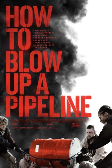 How to Blow Up a Pipeline ( 2022 )