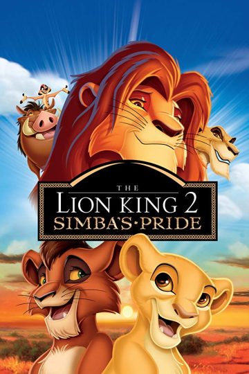The Lion King II: Simba’s Pride ( 1998 )