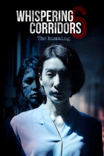 Whispering Corridors 6: The Humming ( 2021 )