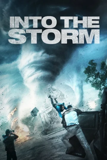 Into the Storm ( 2014 )