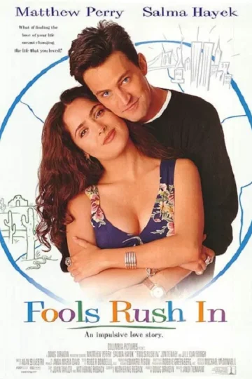 Fools Rush In ( 1997 )