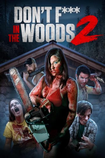 Don’t Fuck in the Woods 2 ( 2022 )